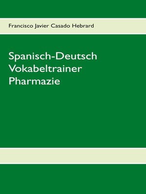 cover image of Spanisch-Deutsch Vokabeltrainer Pharmazie